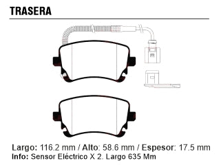 PASTILLAS DE FRENOS LIVIANOS AUDI A4/A6/A8 05/../RS4 2.7 V6/RS5/RS6 4.2 V8 TRASERA 116.10X58.70X16.60 MM CON SENSOR ELECTRICO_